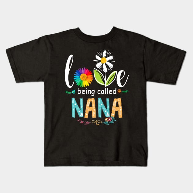 I Love being called Nana Sunflower Kids T-Shirt by peskybeater